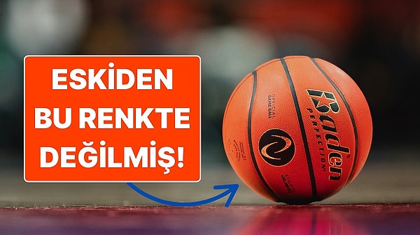 2. Basketbol Topunun Neden Turuncu Olduğunu Hiç Düşündünüz mü?