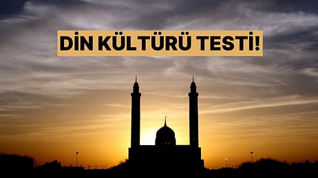 Din Kültürü Testi Çözmeye Hazır mısın?