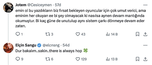 Bir kullanıcının, "birkaç gün sonra unutulacak" serzenişine de "Dur bakalım... Her zaman umut vardır" diyerek cevap verdi.