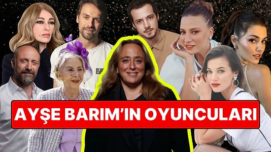 Ayşe Barım'ın Oyuncuları Kimler? Hangi Oyuncular ID İletişim'e Bağlı?