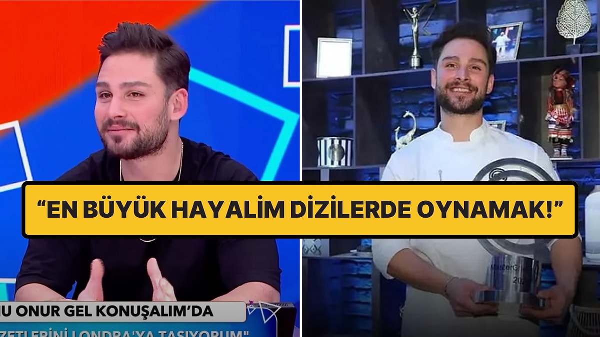 Şeflik Ne Olacak? MasterChef Şampiyonu Onur, Oyuncu Olmak İstediğini Açıkladı!