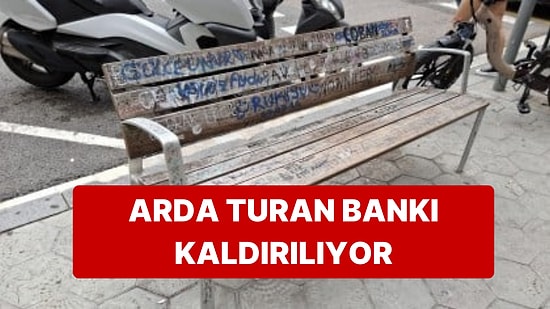 Barcelona'da Türkler İçin Vazgeçilmez Uğrak Yerlerinden Olan Arda Turan Bankı Kaldırılıyor