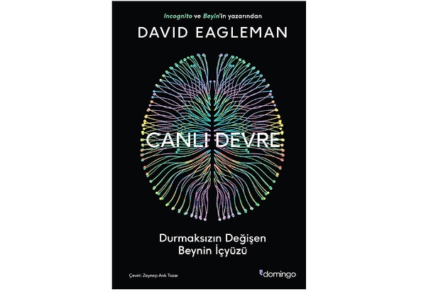 Canlı Devre: Durmaksızın Değişen Beynin İçyüzü - David Eagleman