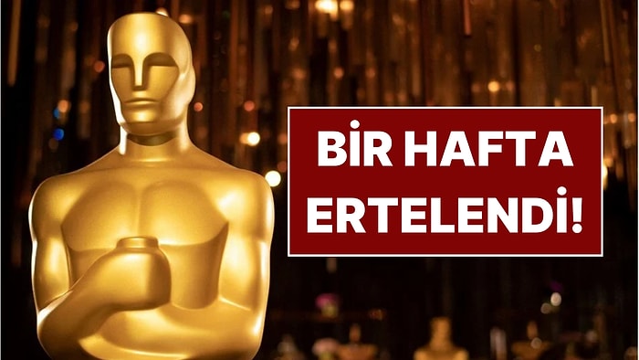 Los Angeles'ta 8 Gündür Süren Yangınlar Sebebiyle Oscar Adaylıkları Bir Kez Daha Ertelendi!