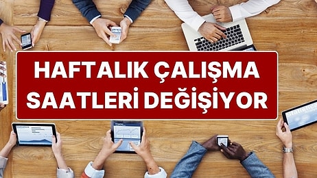 Esnek Çalışma Modeli Geliyor: Yeni Modelle Birlikte Çalışma Saatleri de Azalacak!