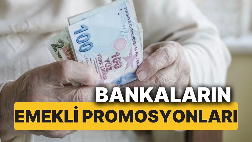 En Yüksek Emekli Maaş Promosyonunu Hangi Banka Veriyor? İşte Bankaların 2025 Yılı Emekli Maaş Promosyonları