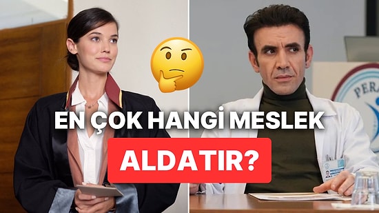 Aldatma Vakalarının Özel Dedektifi En Çok Aldatan Meslek Gruplarını Açıkladı