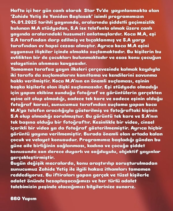 Olayın ardından programın yapım şirketi BBO Yapım konuyla ilgili açıklamada bulundu. Açıklamada "Eşi stüdyoda olmadığı için yapım ekibine sunduğu fotoğraf ve görüntülerin gerçekten eşine ait olup olmadığı, sadece tek kare ve sadece eşinin olduğu fotoğraf karesi, sunucumuz tarafından suçlama yapan koca M.A’ya telefon aracılığıyla gösterilmiş ve fotoğraftaki kişinin S.A olup olmadığı sorulmuştur. Bu görüntü tek kare ve S.A’nın tek başına olduğu bir fotoğraftır. Kesinlikle bir video, cinsel içerikli bir video ya da fotoğraf gösterilmemiştir." ifadelerine yer verildi.