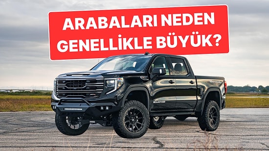 Amerika'da SUV ve Pikap Tarzı Büyük Araçlar Neden Bu Kadar Çok Tercih Ediliyor?