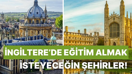 İngiltere’de Eğitim Almak İsteyeceğin 10 Öğrenci Şehri