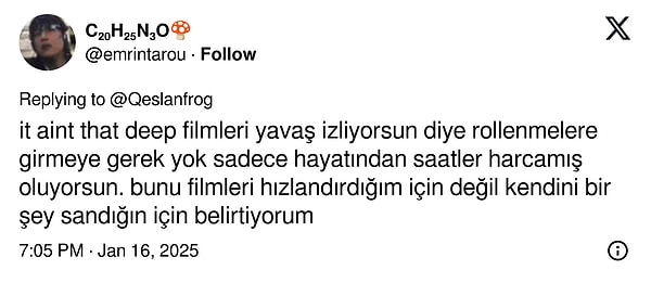 Kullanıcının görüşüne tamamen karşı çıkanlar da oldu: "Sadece hayatından saatler harcamış oluyorsun!"