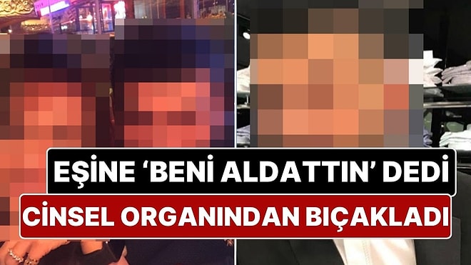 Kendisini Aldattığını İddia Eden Eşini Cinsel Organından Bıçaklayan Kadın 5 Günde Serbest Bırakıldı