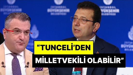 Cem Küçük İddia Etti: Ekrem İmamoğlu Tunceli'den Milletvekili Olabilir