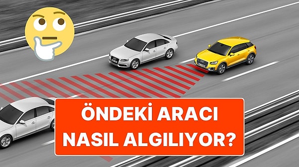 3. Arabalarda Bulunan Adaptif Hız Sabitleyici Tam Olarak Nasıl Çalışıyor?