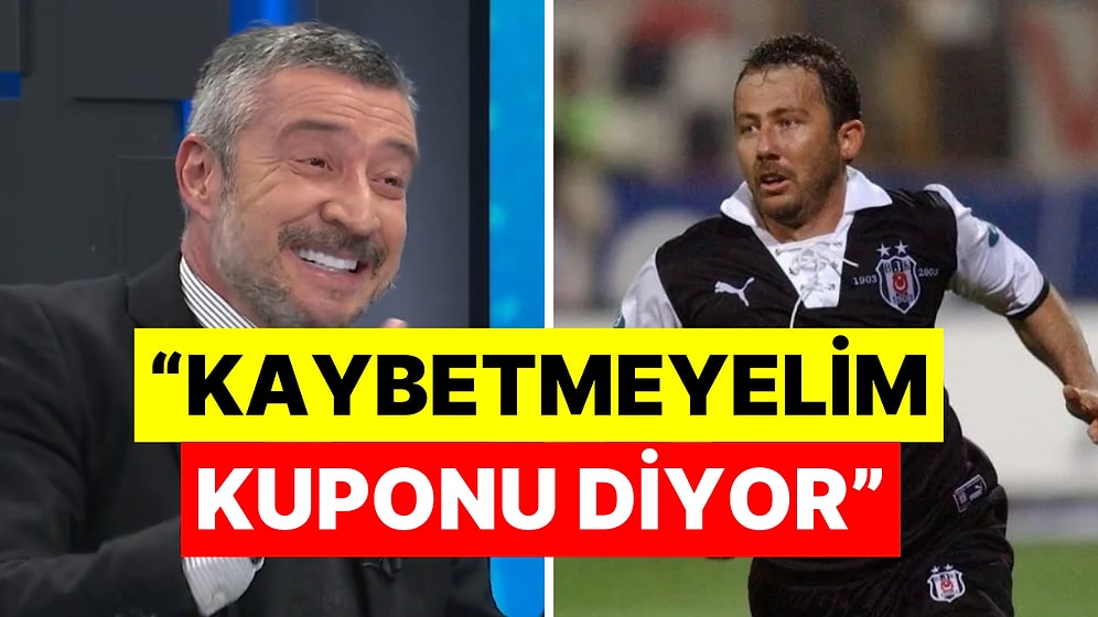 Tümer Metin, Sergen Yalçın'ın Futbolcuyken Kendi Maçına Bahis Oynadığını İddia Etti