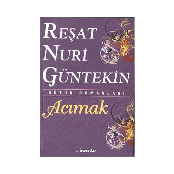 1. Acımak – Reşat Nuri Güntekin