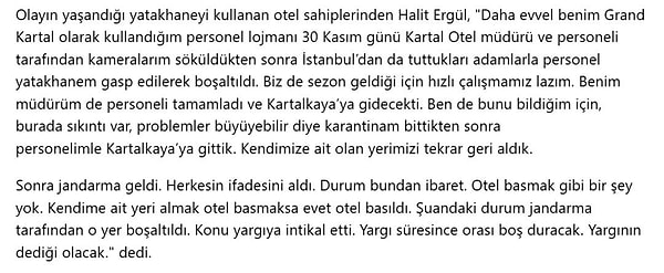 Ergül "Kendimize olan yeri tekrar geri aldık. Otel basmak diyorlar, kendime ait yeri almak otel basmaksa evet otel bastım." demişti.