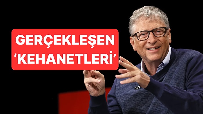 Kehanetleriyle Meşhur Bill Gates'in Günümüze Kadar Gerçekleşen Bazı Tahminleri