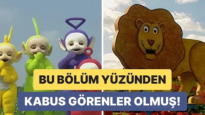 Teletabiler’in Bir Bölümü O Kadar Korkutucuydu ki 1999’da Yasaklandı! Aslan ve Ayı Masalı