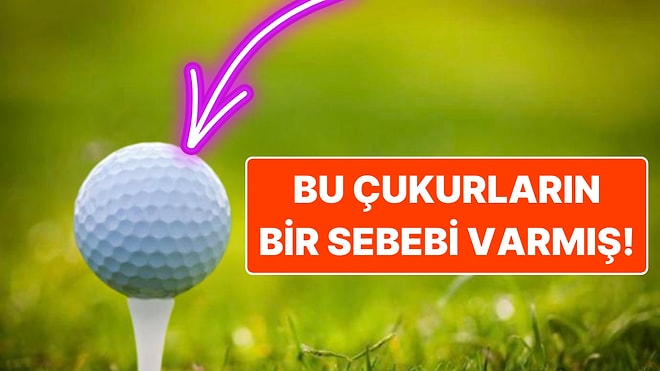 Golf Topunun Pürüzlü Yapıda Olmasının Ardındaki Sebep Bakın Neymiş!