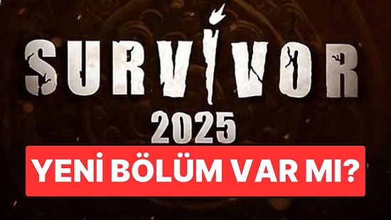 24 Ocak 2025 Survivor All Star-Gönüllüler Var mı, Yok mu? Survivor Yeni Bölüm Ne Zaman Yayınlanacak?