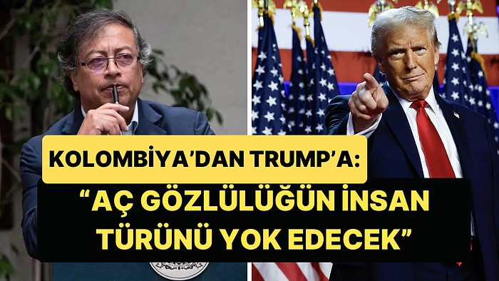 Kolombiya Devlet Başkanı Gustavo Petro, Trump'a Meydan Okudu: "Beyaz Köle Tacirlerinin Elini Sıkmam"