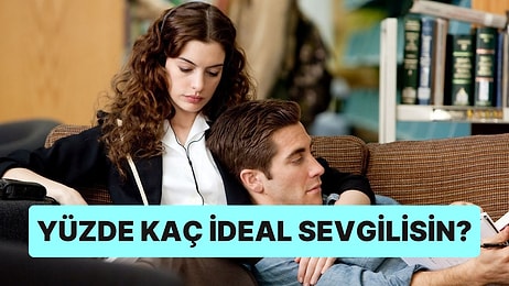 Burcuna Göre Yüzde Kaç İdeal Sevgilisin?