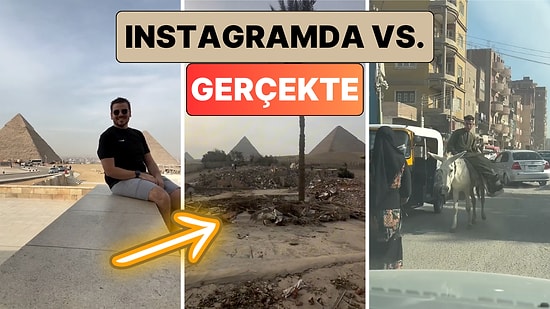 Mısır'a Seyahat Eden Bir Türk Ülkenin Instagram'da Görülen Haliyle Gerçek Halini Karşılaştırdı