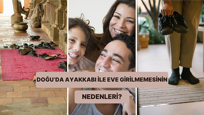 Batıda Eve Ayakkabıyla Girilirken Doğu Kültüründe Neden Hoş Karşılanmıyor?