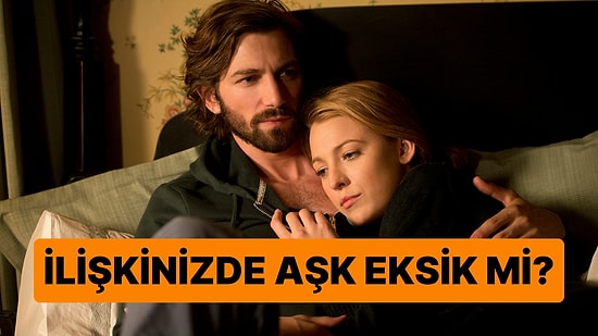 Sizin İlişkinizde Aşk Eksik mi?