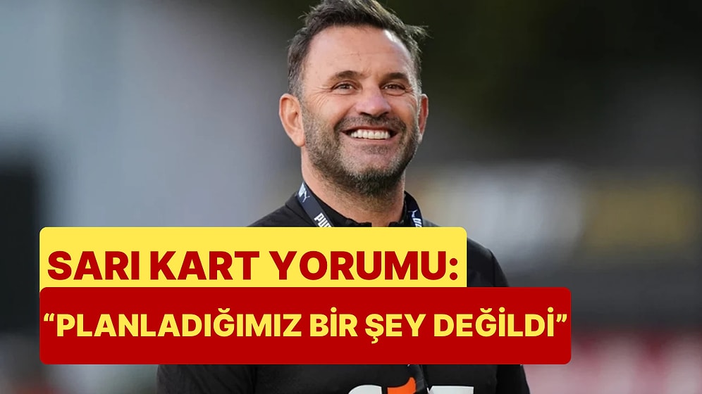 Okan Buruk, Galatasaray'a Yöneltilen Sarı Kart Eleştirilerine Yanıt Verdi