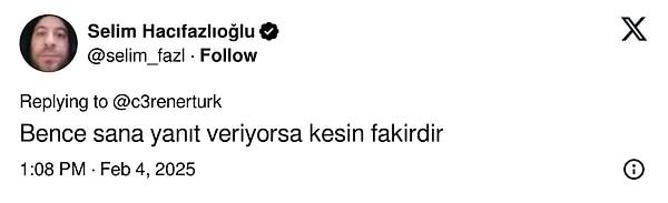 "Zengin erkek her kız bakmaz" diye düşünen de vardı. 👇