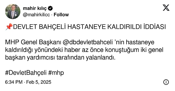 Habertürk muhabiri Mahir Kılıç da Devlet Bahçeli'nin hastaneye kaldırıldığı iddiasının gerçeği yansıtmadığını ifade etti. Haberi iki genel başkan yardımcısının yalanladığını vurguladı.