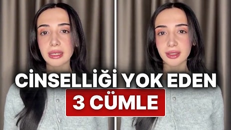 Psikolog İrem Kahraman, Cinselliği Yok Eden 3 Cümleyi Sıraladı