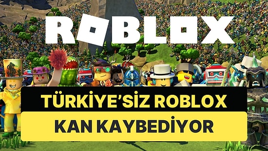 Roblox Türkiye'siz Çeyrek Verilerini Açıkladı: Şirkette Büyük Bir Düşüş Yaşanıyor