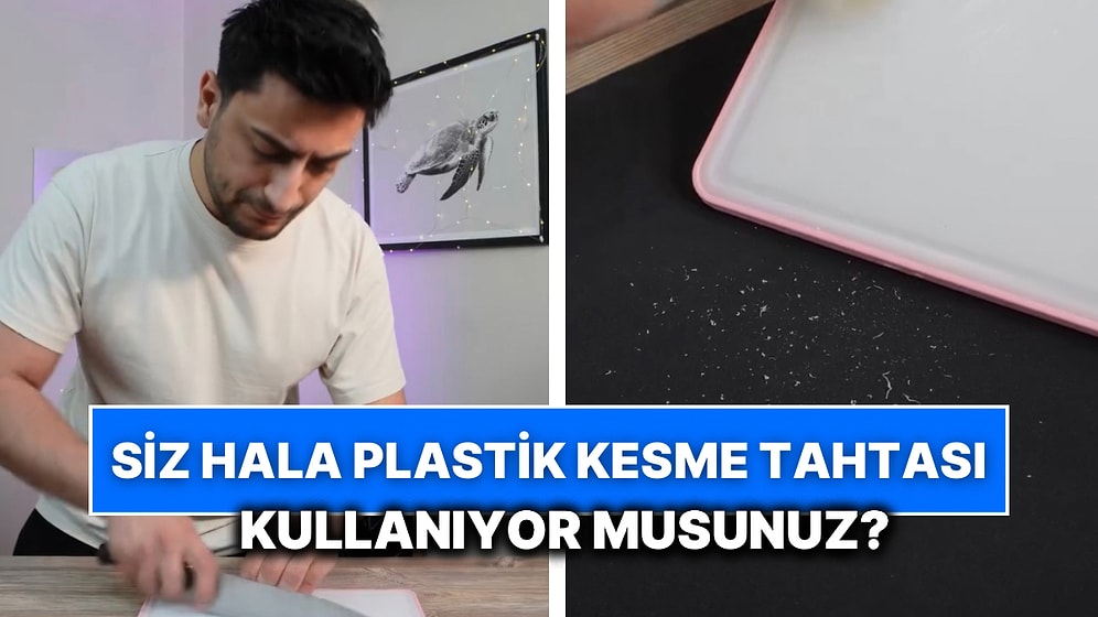 Plastik Kesme Tahtasından Yemeklere Dökülen Plastik Parçalarını Bir İçerik Üreticisi İnceledi