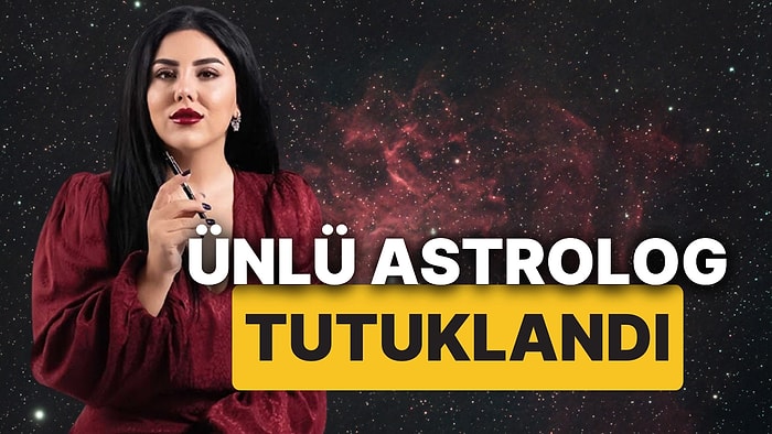 Astrolog Hilal Saraç, Cumhurbaşkanı'na ve MHP Lideri'ne Hakaretten Tutuklandı