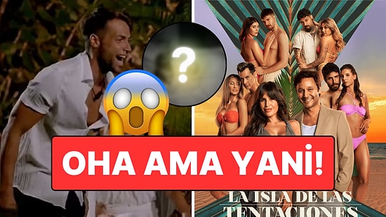 “Sevgili Ayartma” Programı: İspanya’da Yayınlanan Temptation Island'da Yaşananlar Ağızları Açık Bıraktı!