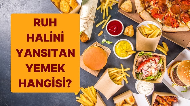 Yemek Psikolojisi: Hangi Yiyecek Ruh Halini Anlatıyor?