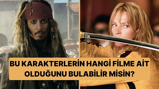 Bu Efsane Karakterlerin Hangi Filme Ait Olduğunu Bulabilir misin?