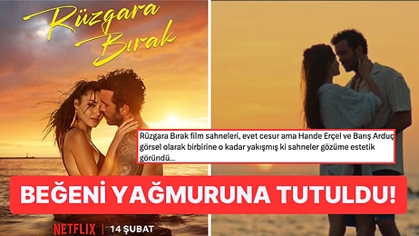 Hande Erçel ve Barış Arduç'lu "Rüzgara Bırak" Filmine Yorum Yağdı