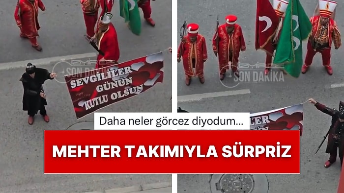 14 Şubat İçin Kız Arkadaşının İş Yerinin Önüne Mehter Takımı Getirerek Sevgililer Gününü Kutladı