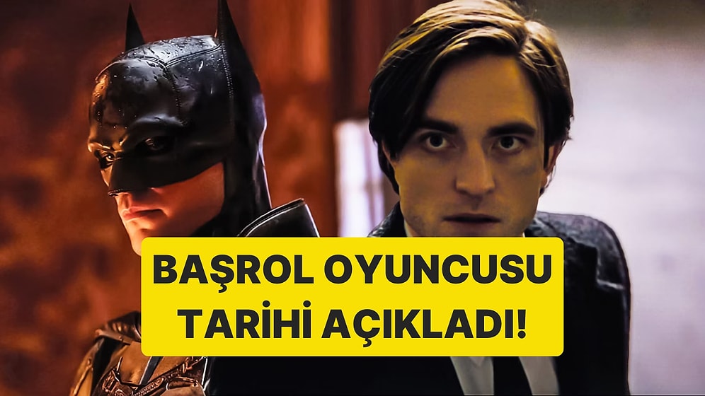 The Batman 2'nin Çekimleri Sabrımızı Sınayacak: Robert Pattinson Tarihi Açıkladı!