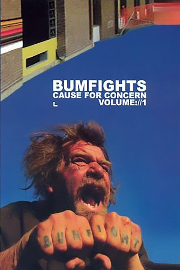 Bumfights: Cause for Concern, Volume 1 (2003)