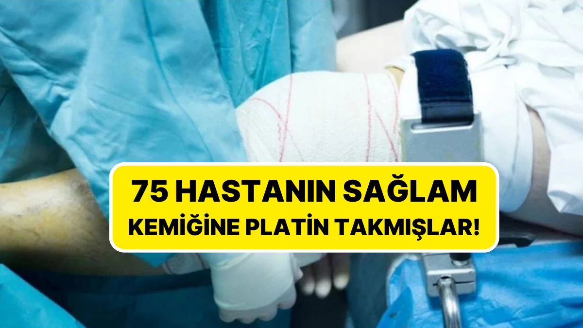 Ortopedi Servisinde Büyük Skandal: Sağlam İnsanlara Platin Taktılar