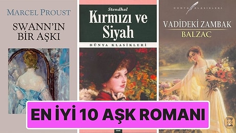 Bir Çırpıda Okuyabileceğiniz Dünya Edebiyatının En İyi 10 Aşk Romanı