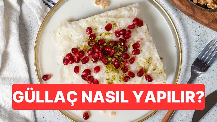 Güllaç Nasıl Yapılır? Püf Noktalarıyla Ramazan'ın Sevilen Tatlısı Güllaç Tarifi ve Malzemeleri