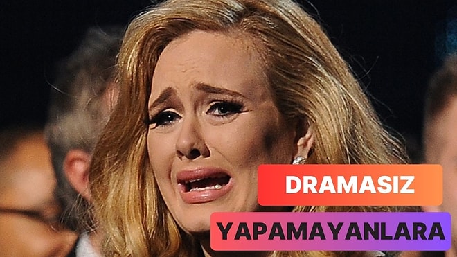 Hayatınızdaki Drama’yı Son Ses Yaşatacak 14 Adele Şarkısı