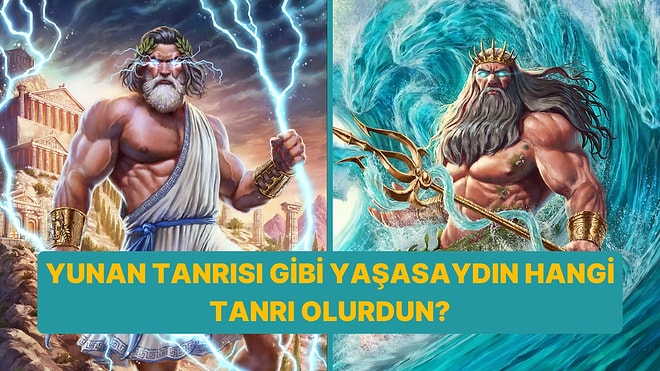 Bir Yunan Tanrısı Gibi Yaşasaydın Hangi Tanrı Olurdun?