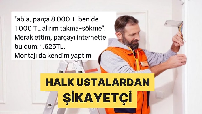 Vatandaş Tamir İşleri İçin İstenen Fahiş Ücretlerden Şikayetçi